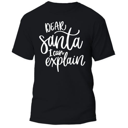 Dear Santa I Can Explain Black T-Shirt