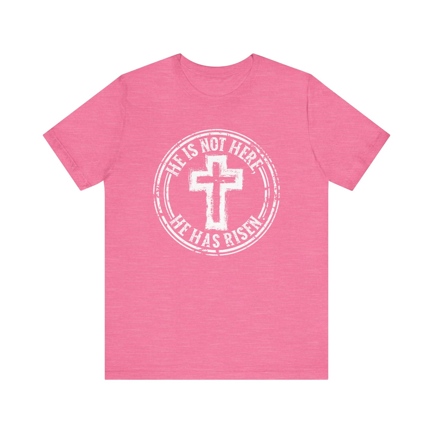 He is Not Here He Has Risen Faith Shirt