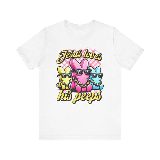 Jesus Loves His Peeps Funny Cute Easter Shirt 