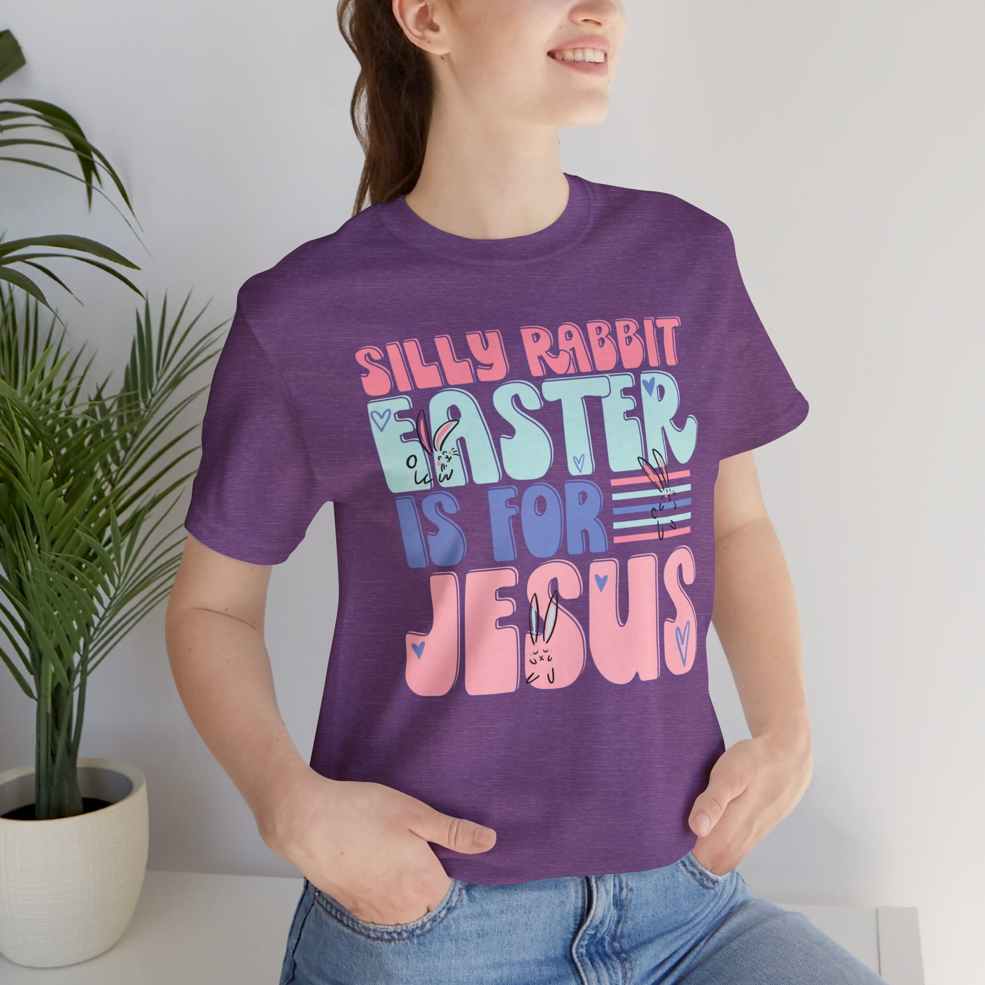 Silly Rabbit Easter Is For Jesus Faith Shirt