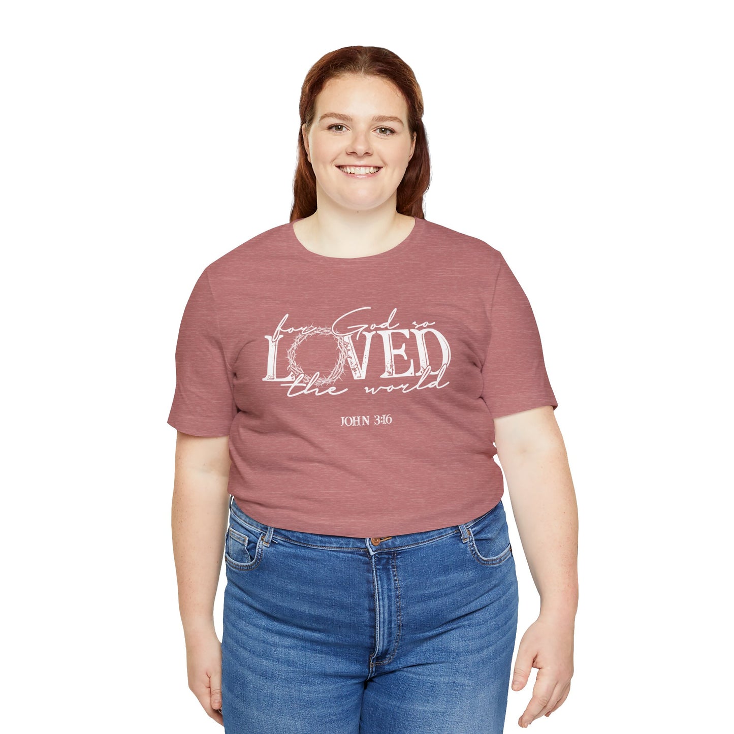 For God So Loved the World Faith Shirt