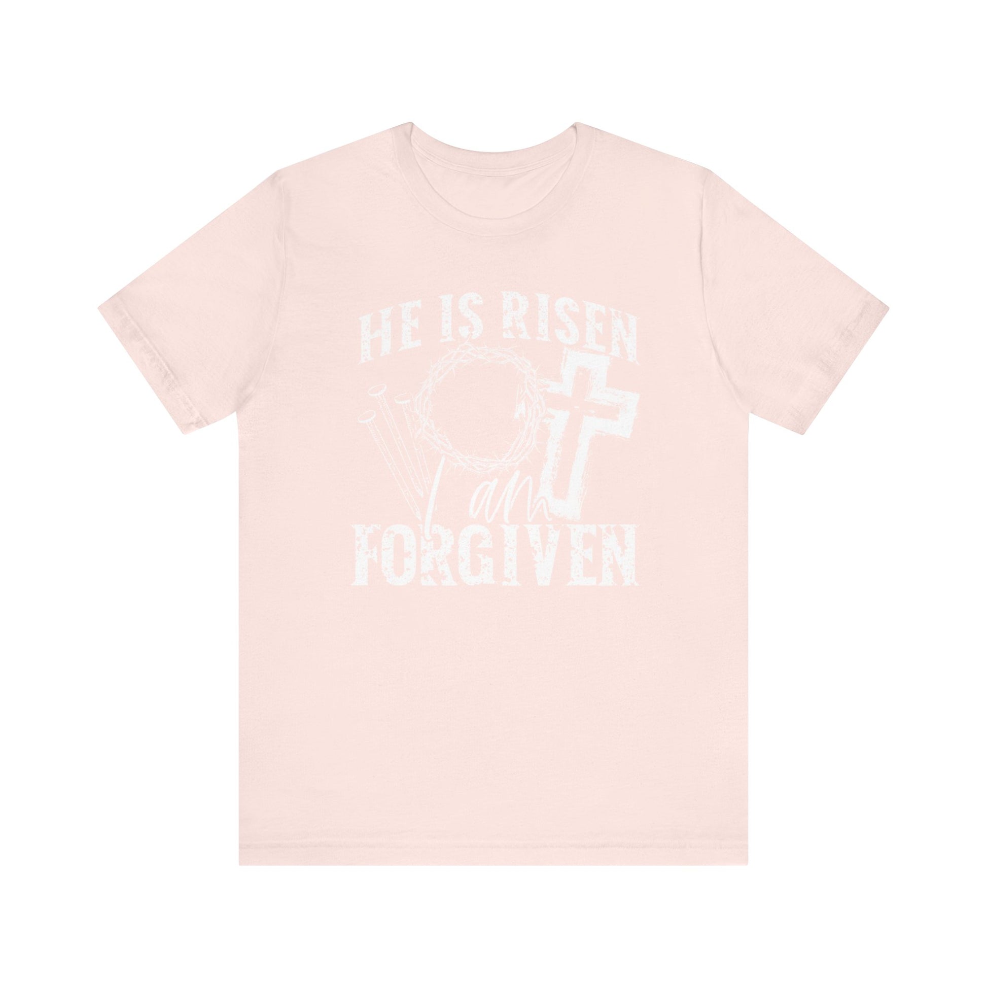 He Is Risen I Am Forgiven Faith Shirt