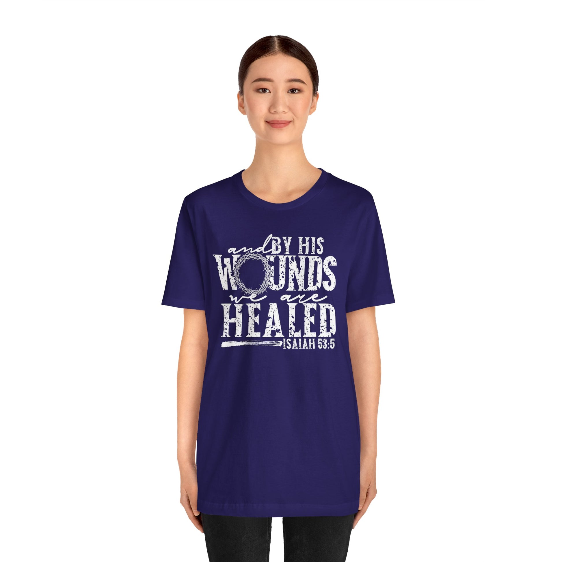 By His Wounds We Are Healed Christian Faith Shirt