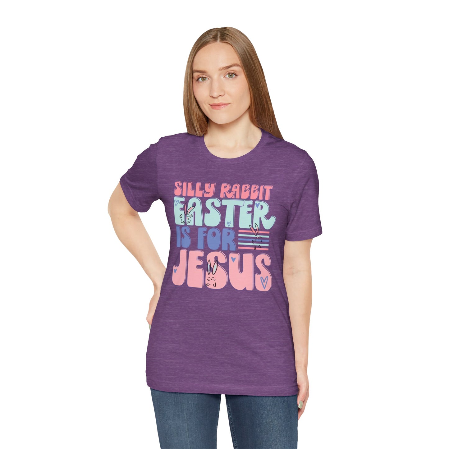 Silly Rabbit Easter Is For Jesus Faith Shirt