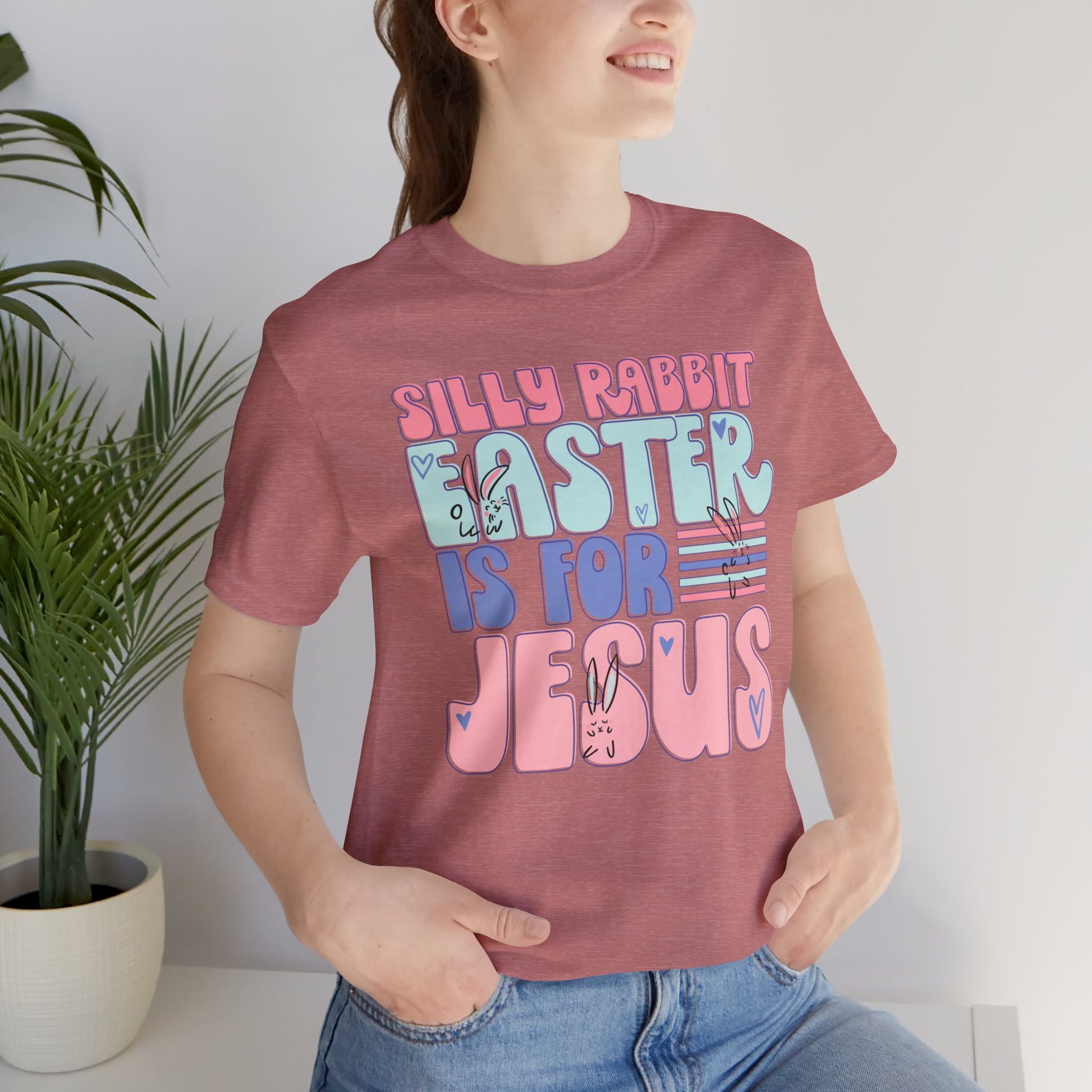 Silly Rabbit Easter Is For Jesus Faith Shirt