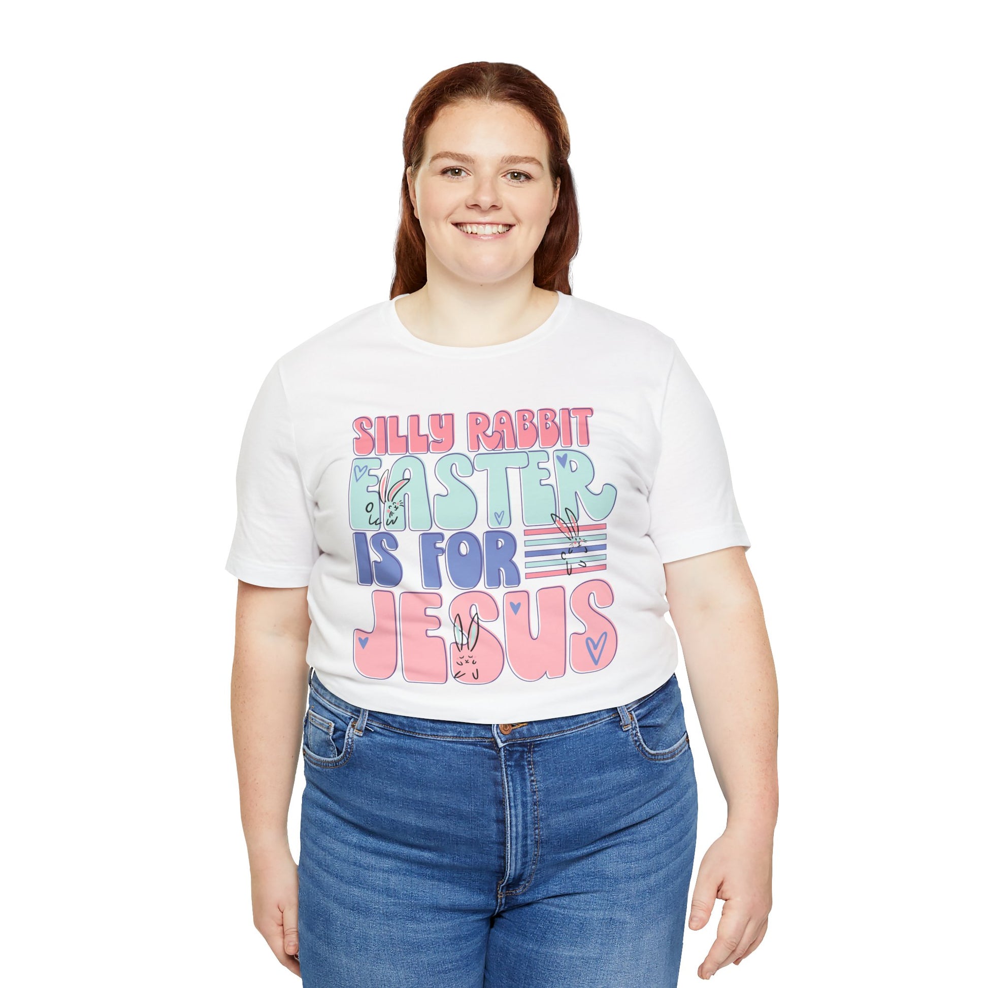 Silly Rabbit Easter Is For Jesus Faith Shirt