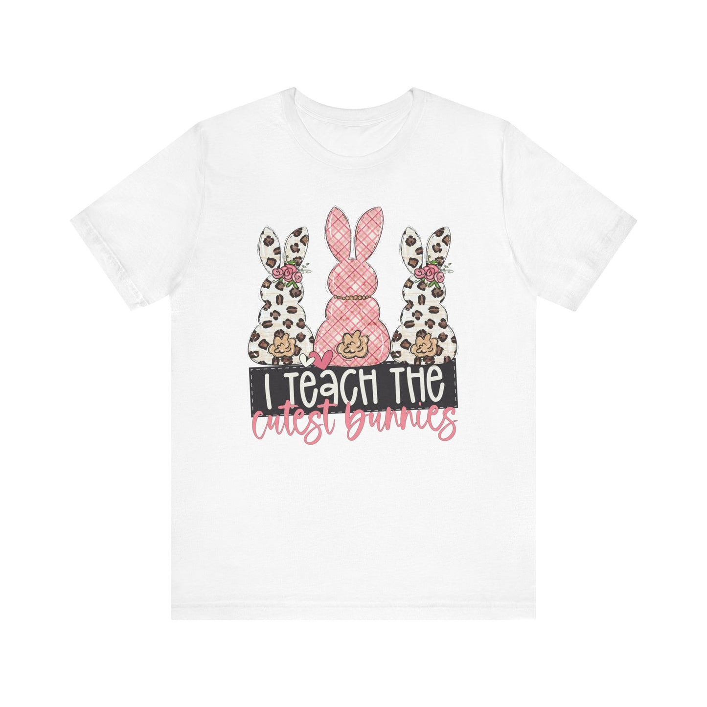 I Teach The Cutest Bunnies Easter Teacher Shirt