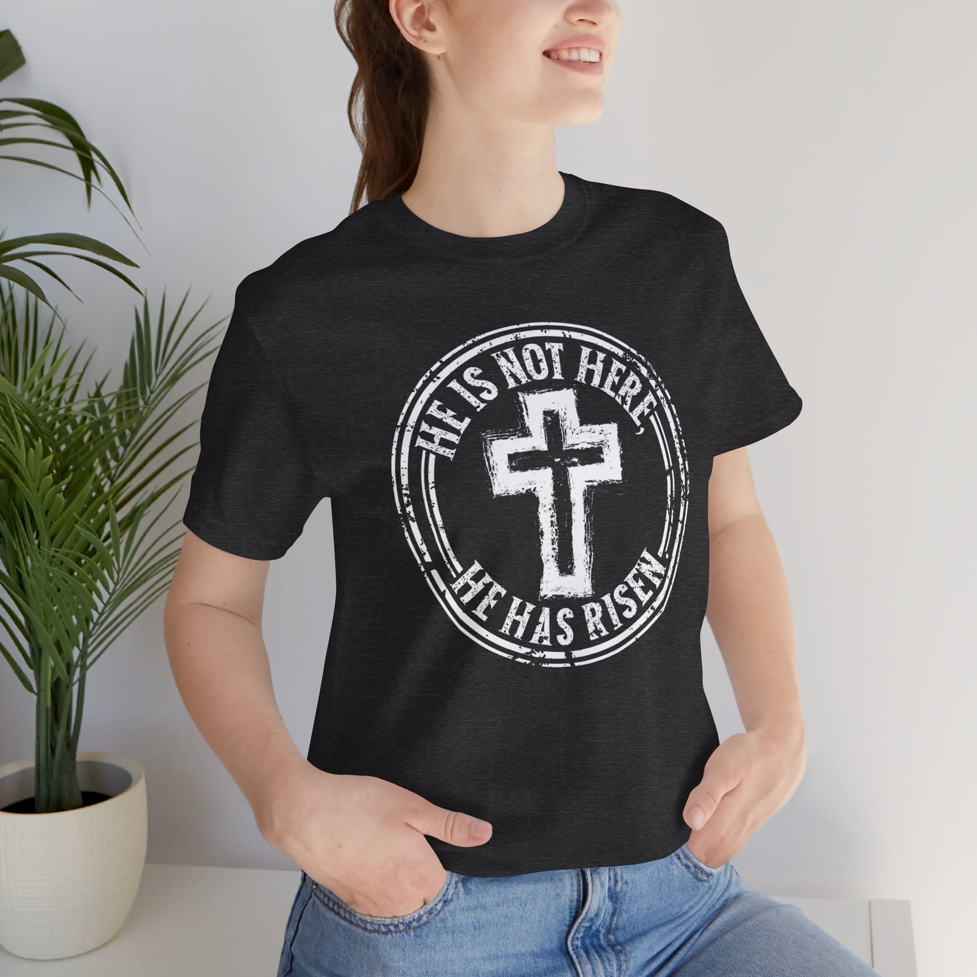 He Is Not Here He Has Risen Christian Faith Shirt