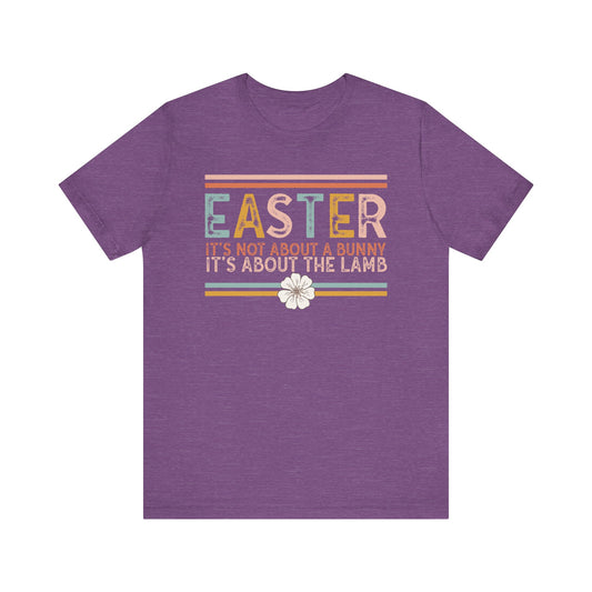 It's About the Lamb Easter Shirt 