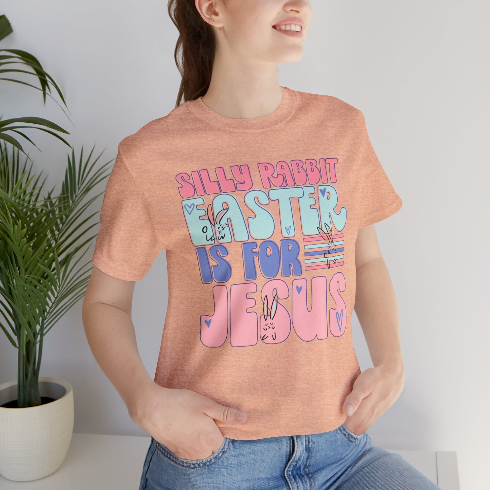 Silly Rabbit Easter Is For Jesus Faith Shirt