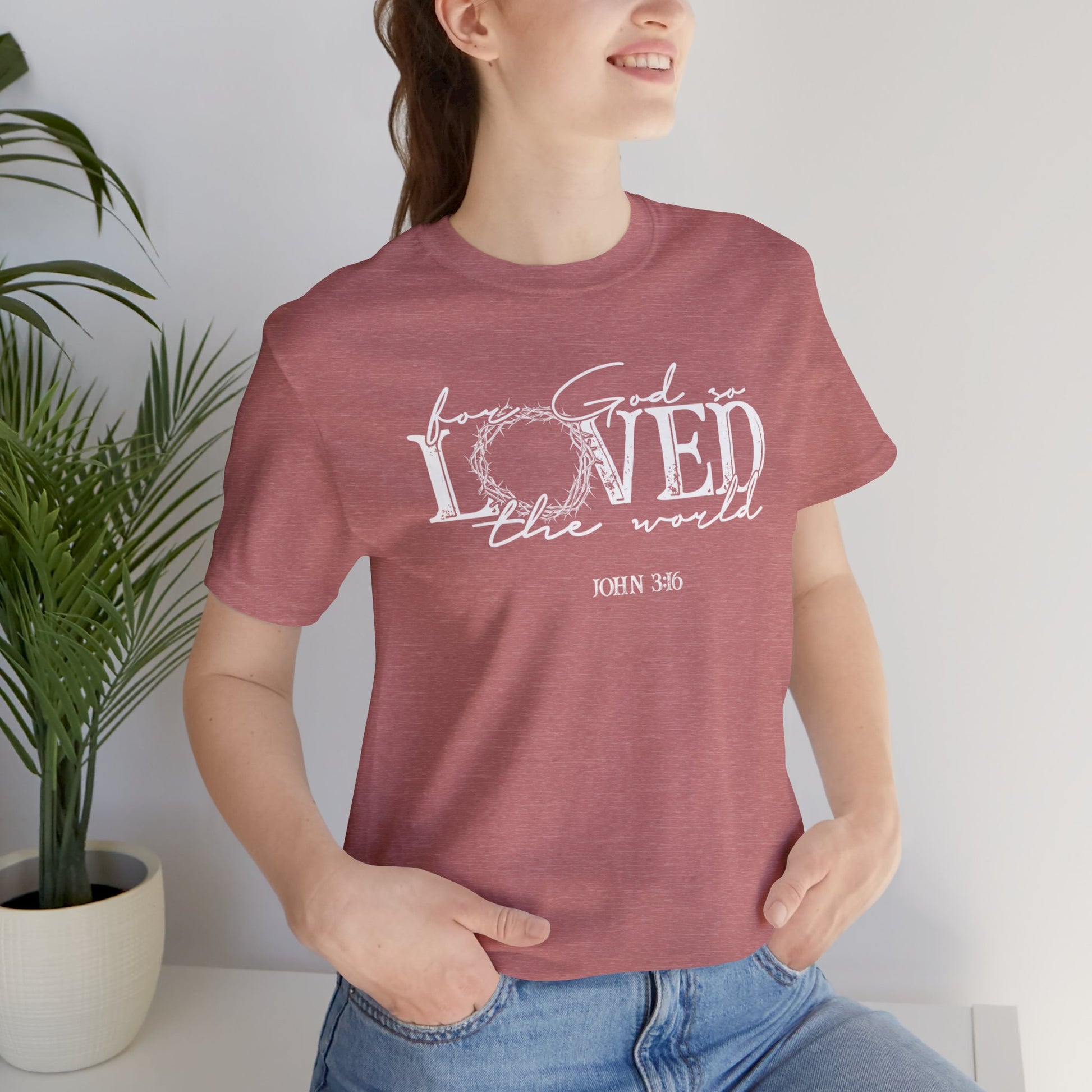 For God So Loved the World Faith Shirt