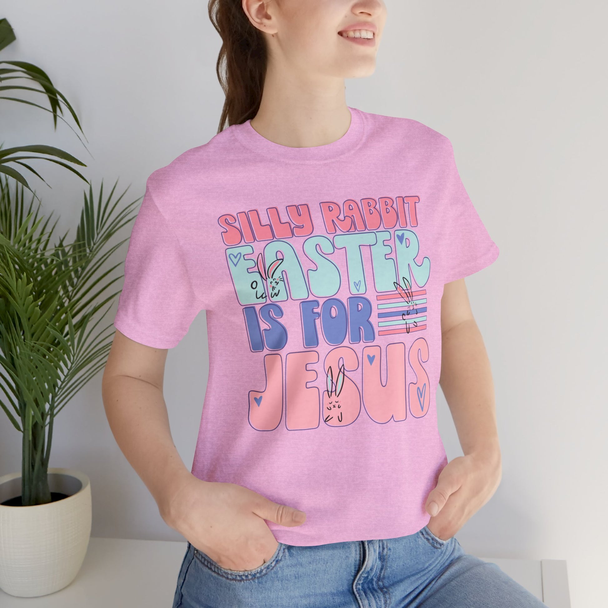 Silly Rabbit Easter Is For Jesus Faith Shirt