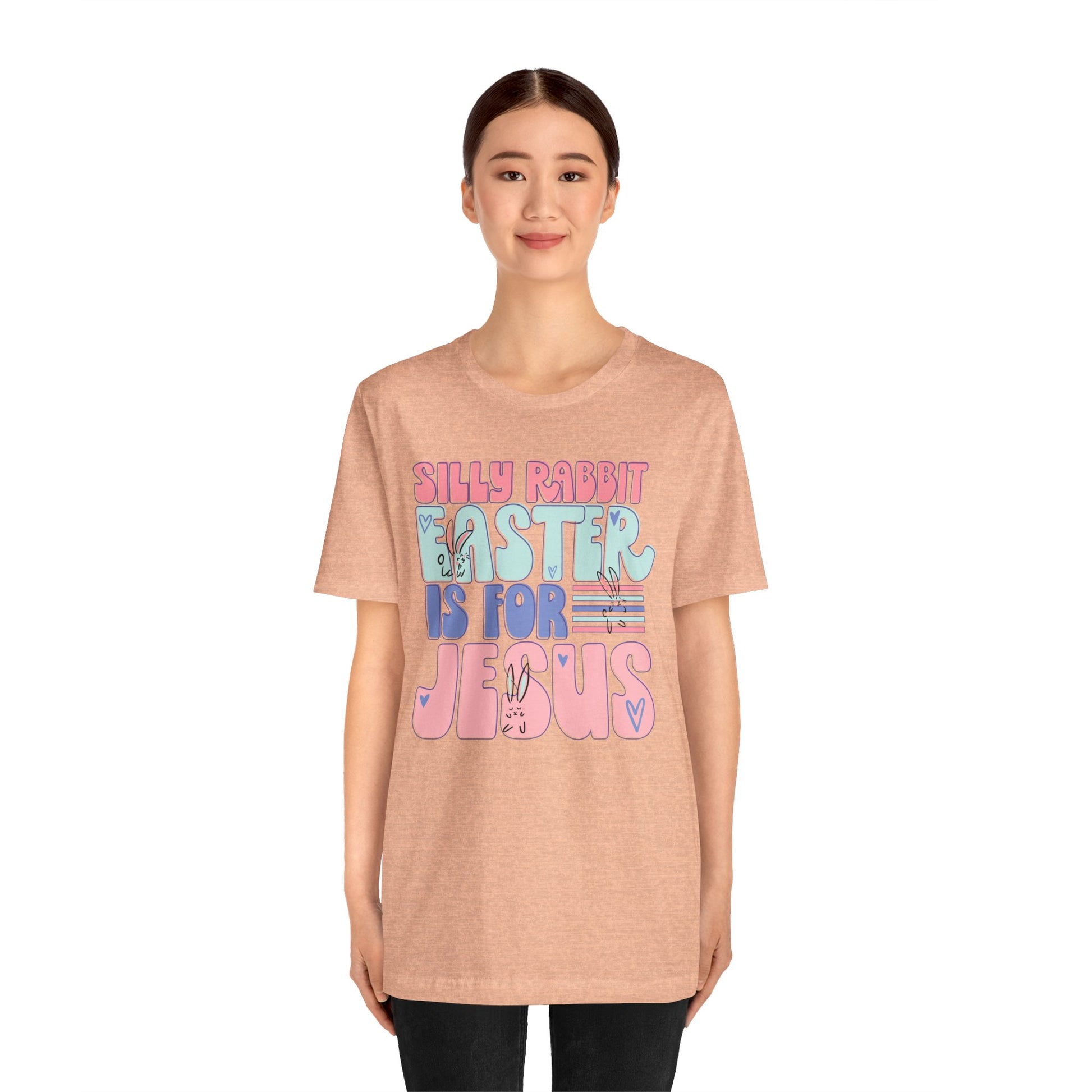 Silly Rabbit Easter Is For Jesus Faith Shirt