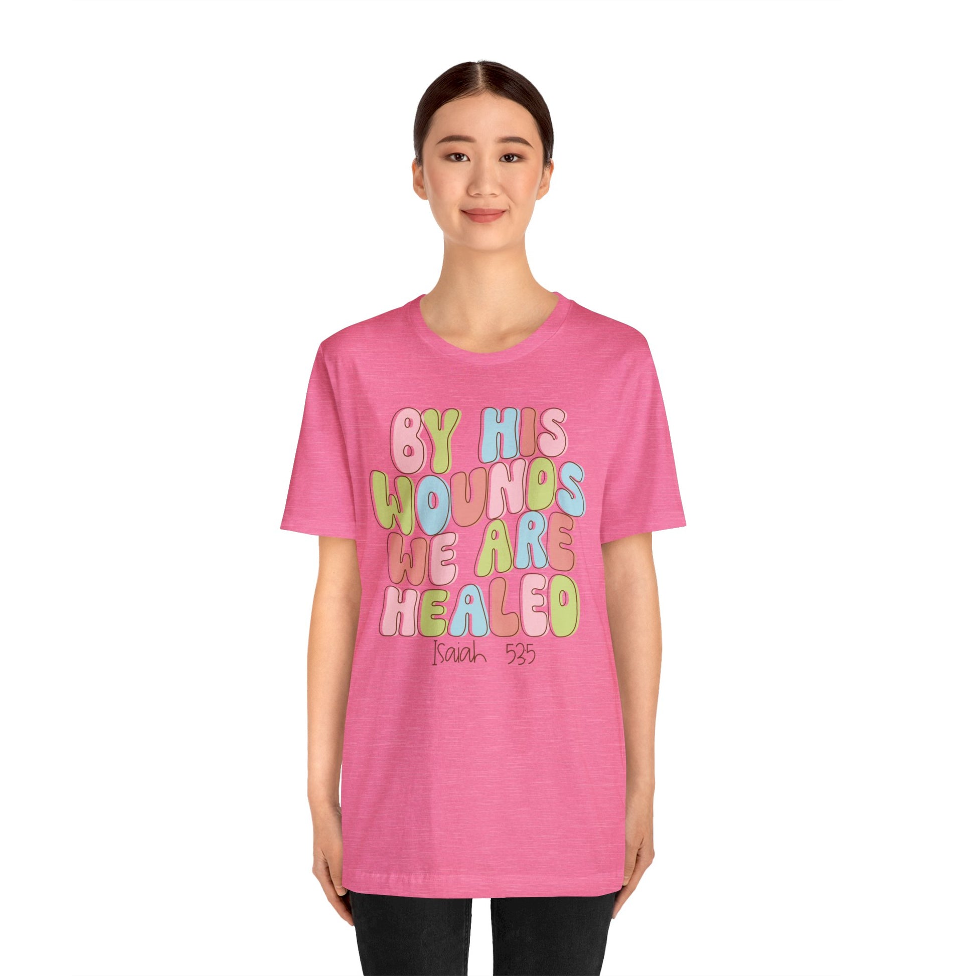 By His Wounds we are Healed Funny Cute Easter Shirt