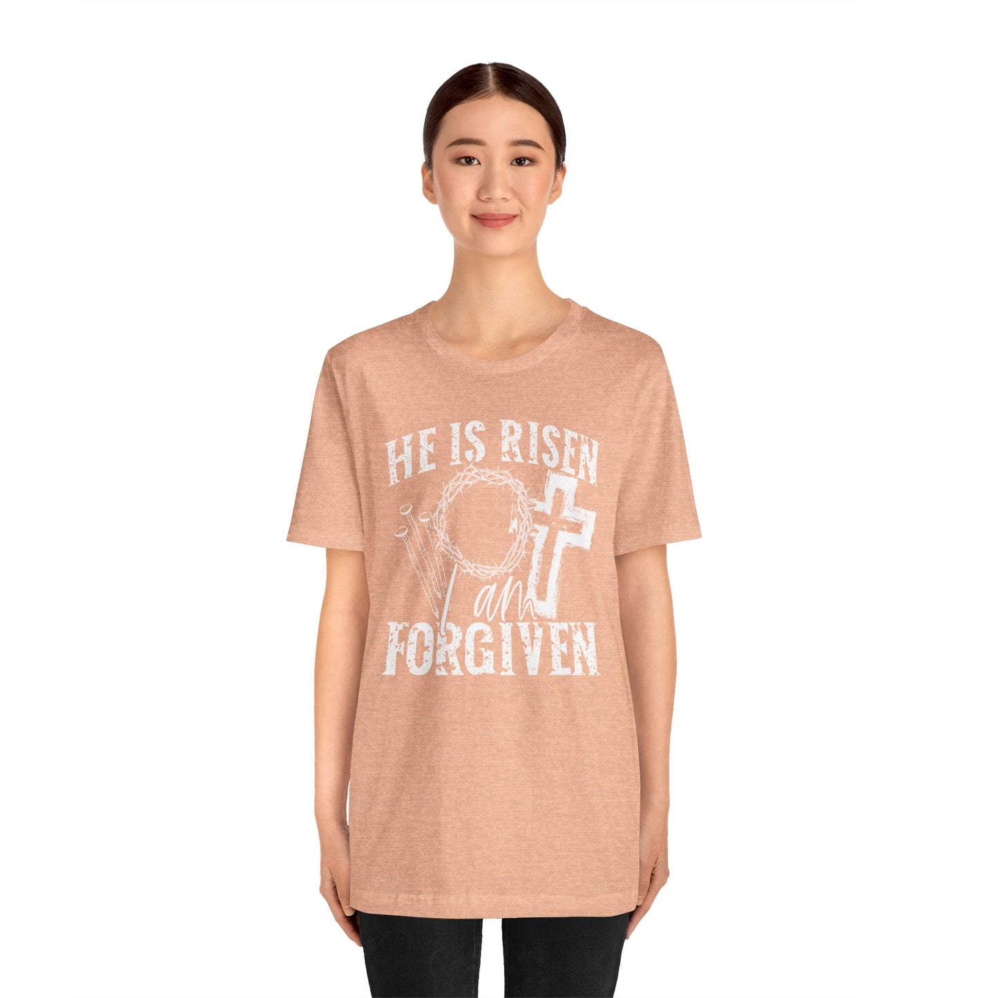 He Is Risen I Am Forgiven Faith Shirt