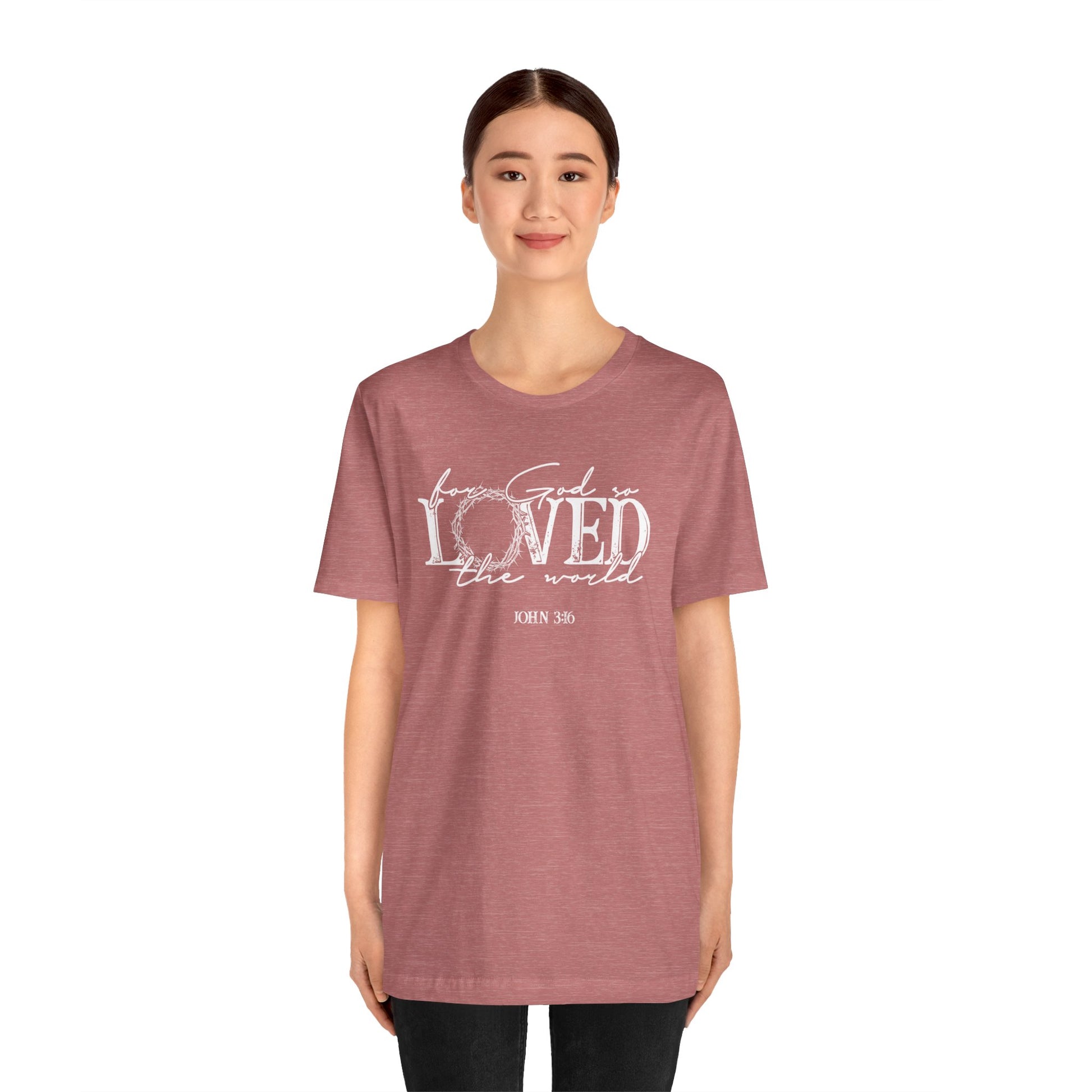 For God So Loved the World Faith Shirt