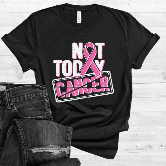 Breast Cancer Not Today Cancer T-Shirt