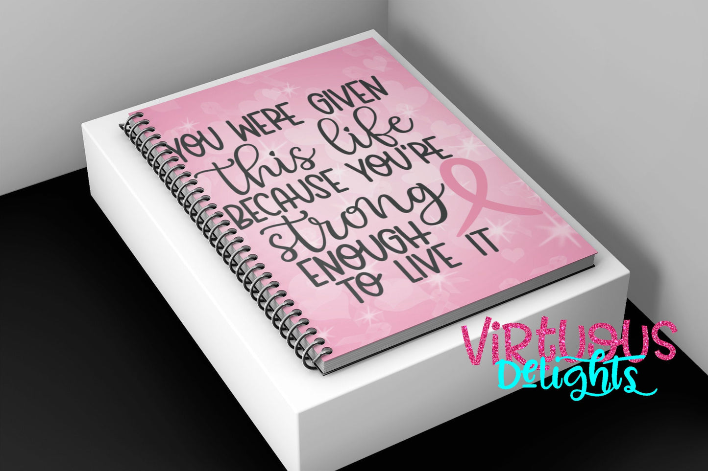 You Were Given This Life Breast Cancer Awareness Notebook