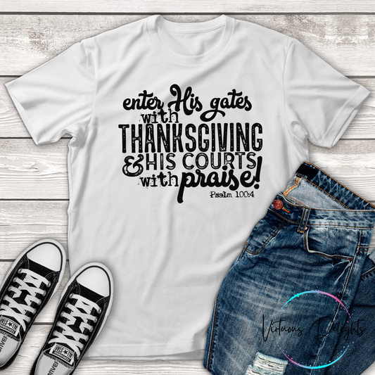 Enter his gates with Thanksgiving T-Shirt